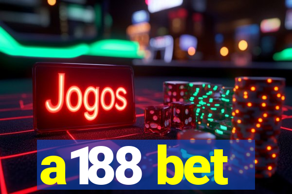 a188 bet